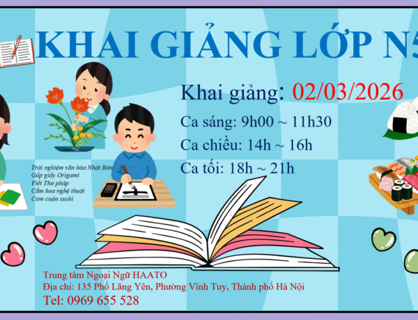 KHAI GIẢNG KHÓA HỌC TIẾNG NHẬT N5 NGÀY 02 THÁNG 03 NĂM 2026