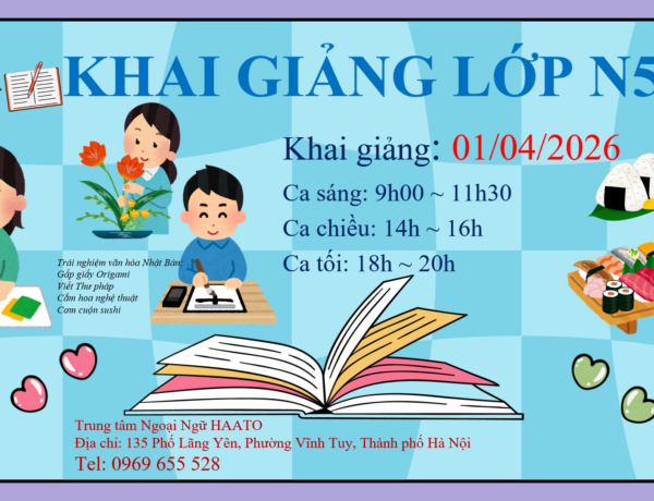 KHÓA HỌC TIẾNG NHẬT N5 TẠI HÀ NỘI – LỘ TRÌNH CHO NGƯỜI MỚI BẮT ĐẦU TẠI TRUNG TÂM HAATO