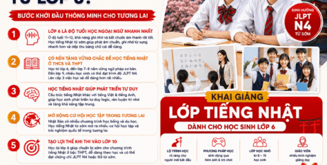 VÌ SAO NÊN CHO CON HỌC TIẾNG NHẬT TỪ LỚP 6? – BƯỚC KHỞI ĐẦU THÔNG MINH CHO TƯƠNG LAI